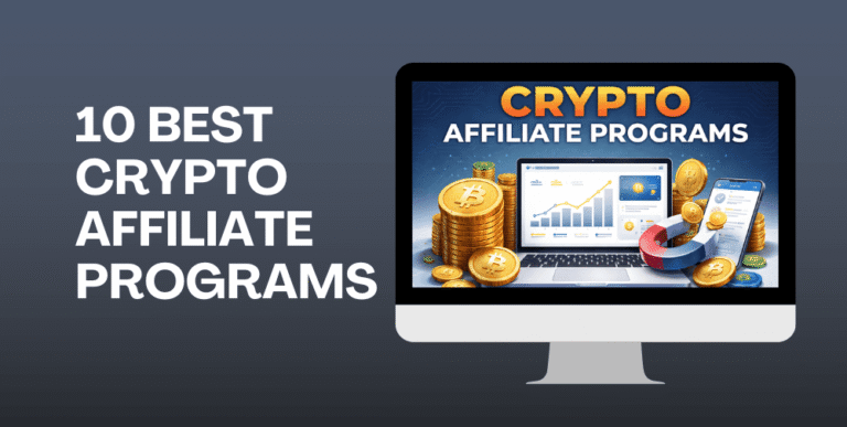 10 Best Crypto Affiliate Programs for 2026