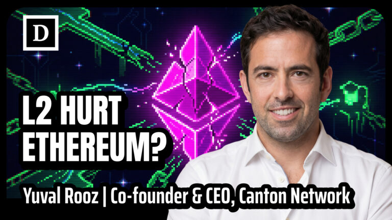 Did L2 Fragment Ethereum? – With Yuval Rooz, CEO of Digital Asset, Co-Founder of Canton