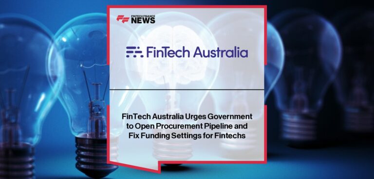FinTech Australia Urges Government to Open Procurement Pipeline and Fix Funding Settings for Fintechs