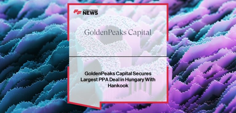 GoldenPeaks Capital Secures Largest PPA Deal in Hungary With Hankook