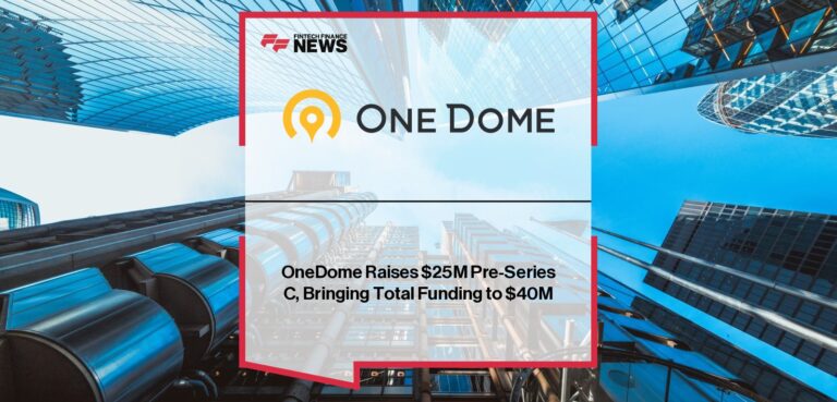 OneDome Raises $25M Pre-Series C, Bringing Total Funding to $40M