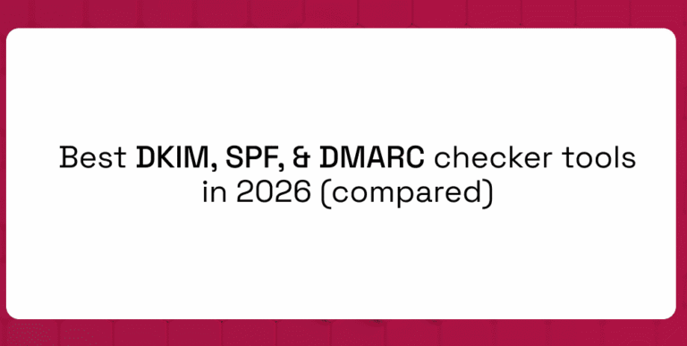 Best DKIM, SPF, and DMARC checker tools in 2026 (compared)