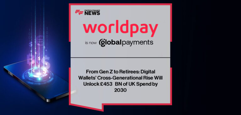 Digital Wallets’ Cross-Generational Rise Will Unlock £453 BN of UK Spend by 2030
