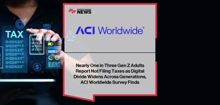 Nearly One in Three Gen Z Adults Report Not Filing Taxes as Digital Divide Widens Across Generations, ACI Worldwide Survey Finds