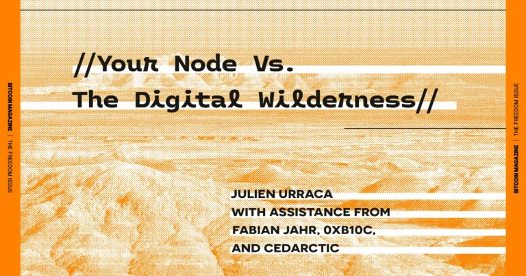 Your Node Vs. The Digital Wilderness