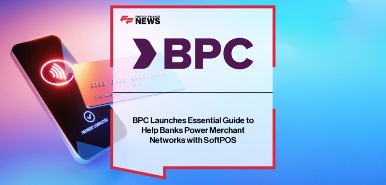 BPC Launches Essential Guide to Help Banks Power Merchant Networks with SoftPOS