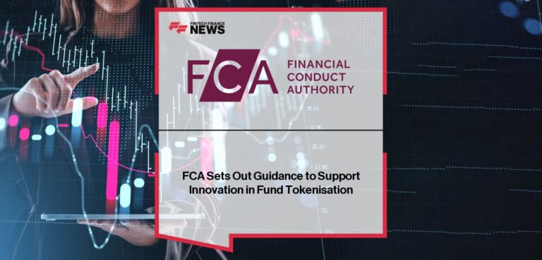 FCA Sets Out Guidance to Support Innovation in Fund Tokenisation