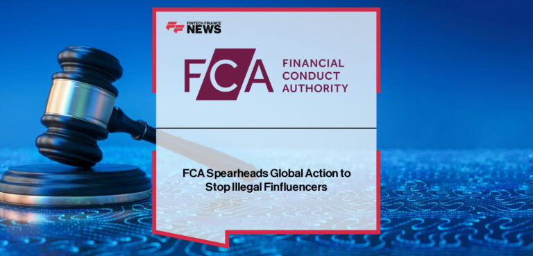 FCA Spearheads Global Action to Stop Illegal Finfluencers