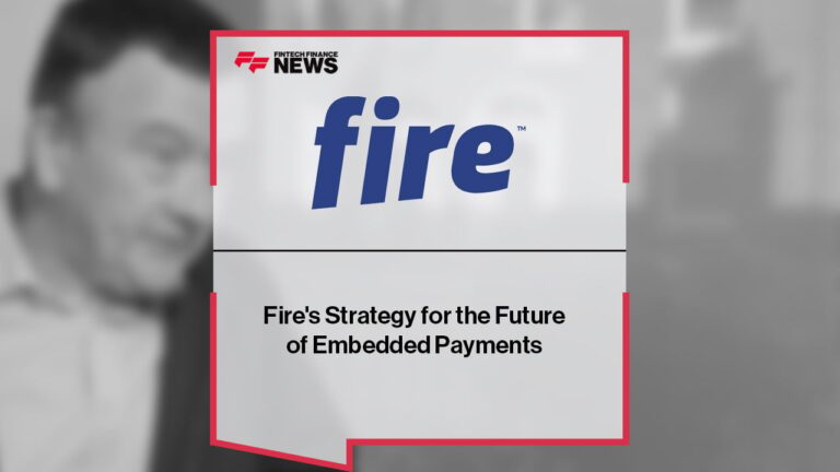 Fire’s Strategy for the Future of Embedded Payments
