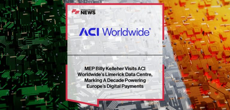 MEP Billy Kelleher Visits ACI Worldwide’s Limerick Data Centre, Marking A Decade Powering Europe’s Digital Payments