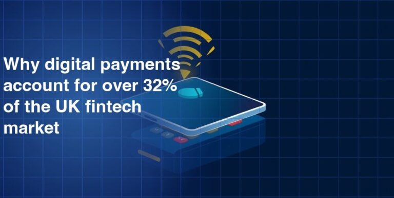 Why digital payments account for over 32% of the UK fintech market