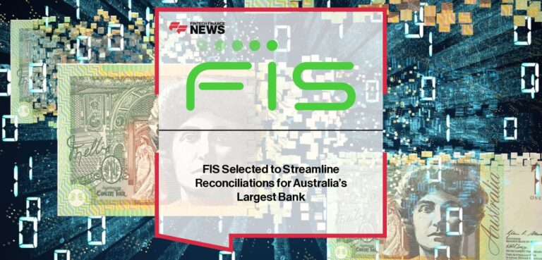 FIS Selected to Streamline Reconciliations for Australia’s Largest Bank